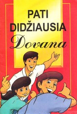 Pati didžiausia dovana