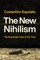 The New Nihilism