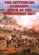Gettysburg Campaign: Birth of the Operational Art?