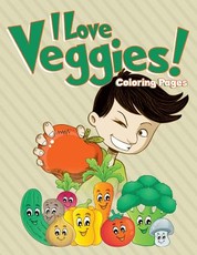 I Love Veggies! Coloring Pages