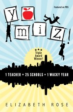 YO MIZ! (1 teacher + 25 schools = 1 wacky year)
