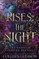 Rises the Night