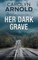 Her Dark Grave