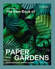 The Kew Book of Paper Gardens