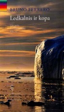 Ledkalnis ir kopa: trumpi pasakojimai sielai