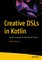 Creative DSLs in Kotlin