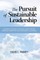 The Pursuit of Sustainable Leadership (Hc)