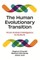 The Human Evolutionary Transition
