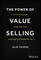 Why Value Selling, Why Now?
