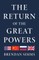The Return of the Great Powers