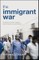 The Immigrant War