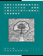 Environmental Politics and Institutional Change
