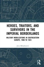 Heroes, Traitors, and Survivors in the Imperial Borderlands