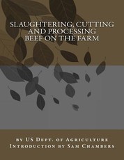 Slaughtering, Cutting and Processing Beef on the Farm