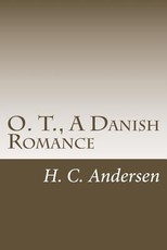O. T., A Danish Romance