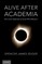 Alive After Academia