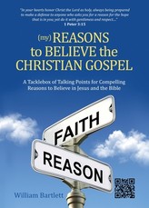 (My) Reasons to Believe the Christian Gospel