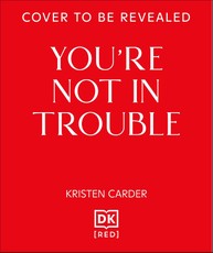 You're Not in Trouble