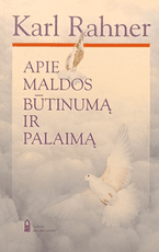 Apie maldos būtinumą ir palaimą