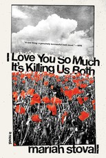 I Love You So Much Its Killing Us Both