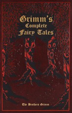 Grimm's Complete Fairy Tales (Deluxe Leatherbound Edition)
