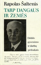 Tarp dangaus ir žemės: Dobilo gyvenimo ir darbų pėdsakais