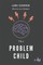 The Problem Child