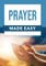 Prayer Made Easy
