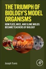 The Triumph of Biology's Model Organisms