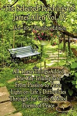 The Wisdom of James Allen, Volume 4