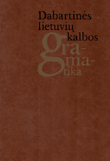 Dabartinės lietuvių kalbos gramatika. Antrasis pataisytas leidimas