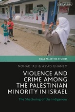 Violence and Crime Among the Palestinian Minority in Israel