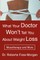 What Your Doctor Won't Tell You about Weight Loss