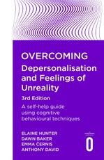 Overcoming Depersonalisation and Feelings of Unreality 3rd Edition