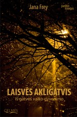 Laisvės akligatvis: iš gatvės vaiko gyvenimo