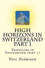 High Horizons in Switzerland Part 1