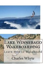 Lake Winnebago Wakeboarding