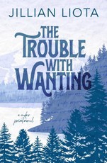 Liota, J: Trouble with Wanting