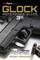 Glock Reference Guide, 3rd Edition