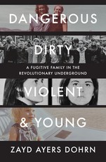 Dangerous, Dirty, Violent, and Young