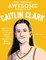 The Totally Awesome World of Caitlin Clark
