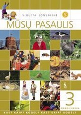 Mūsų pasaulis. Vadovėlis III klasei. Pritaikytas specialiųjų poreikių mokiniams. Pirmoji knyga