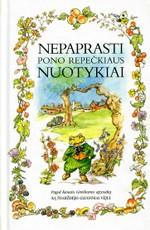 Nepaprasti pono Repečkiaus nuotykiai: pagal Keneto Greihamo apysaką