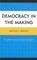 Democracy in the Making