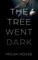 The Tree Went Dark