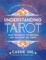 The Zenned Out Guide to Understanding Tarot, 4: Your Handbook to Reading and Intuiting Tarot