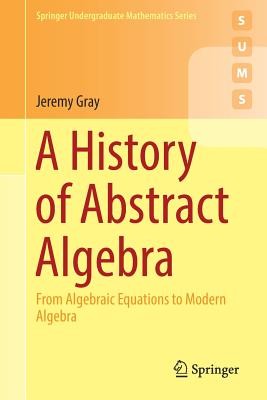 A History of Abstract Algebra | Knygos.lt