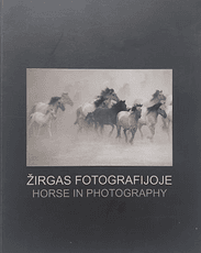 Žirgas fotografijoje / Horse in photography