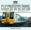 P E P Prototype Trains, Classes 313, 314, 315, 507, 508