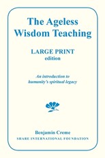 The Ageless Wisdom Teaching - Large Print Edition